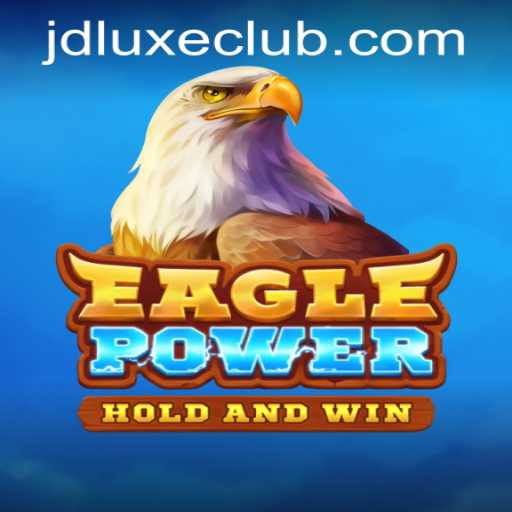 Discover the Thrilling World of EaglePower at JD LUXE Casino