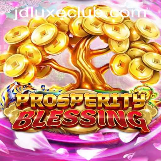 Exploring ProsperityBlessing: A New Sensation at JD LUXE Casino