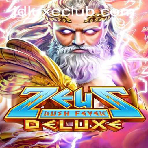 ZeusRushFeverDeluxe: A Thrilling New Addition to JD LUXE Casino